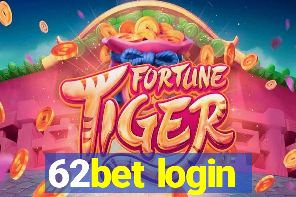 62bet login